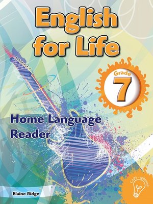 cover image of English for Life Reader Grade 7 Home Language Reader